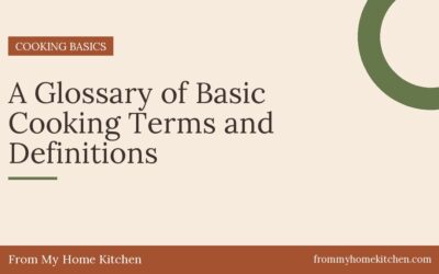 A Glossary of Basic Cooking Terms and Definitions