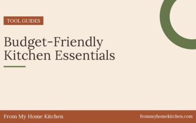 Budget-Friendly Kitchen Essentials