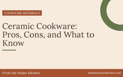 Ceramic Cookware: Pros, Cons, and What to Know