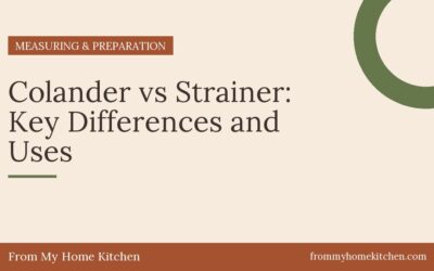 Colander vs Strainer: Key Differences and Uses