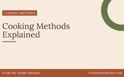 Cooking Methods Explained