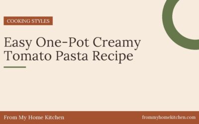 Easy One-Pot Creamy Tomato Pasta Recipe