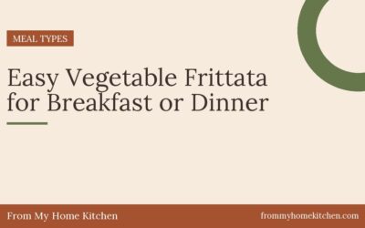 Easy Vegetable Frittata for Breakfast or Dinner