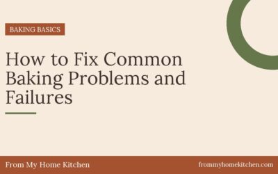 How to Fix Common Baking Problems and Failures