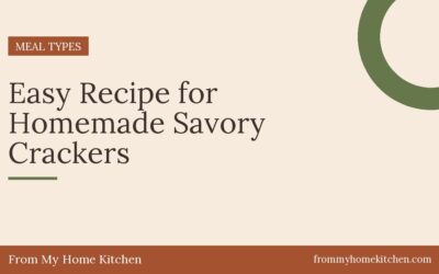 Easy Recipe for Homemade Savory Crackers