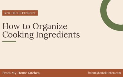How to Organize Cooking Ingredients