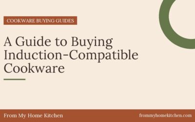 A Guide to Buying Induction-Compatible Cookware