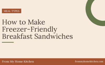 How to Make Freezer-Friendly Breakfast Sandwiches