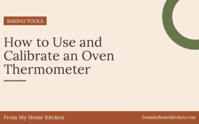 How to Use and Calibrate an Oven Thermometer