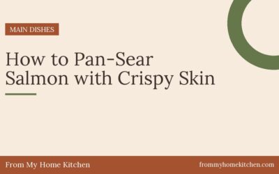 How to Pan-Sear Salmon with Crispy Skin