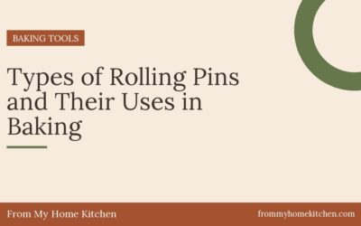 Types of Rolling Pins and Their Uses in Baking
