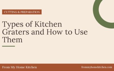 Types of Kitchen Graters and How to Use Them
